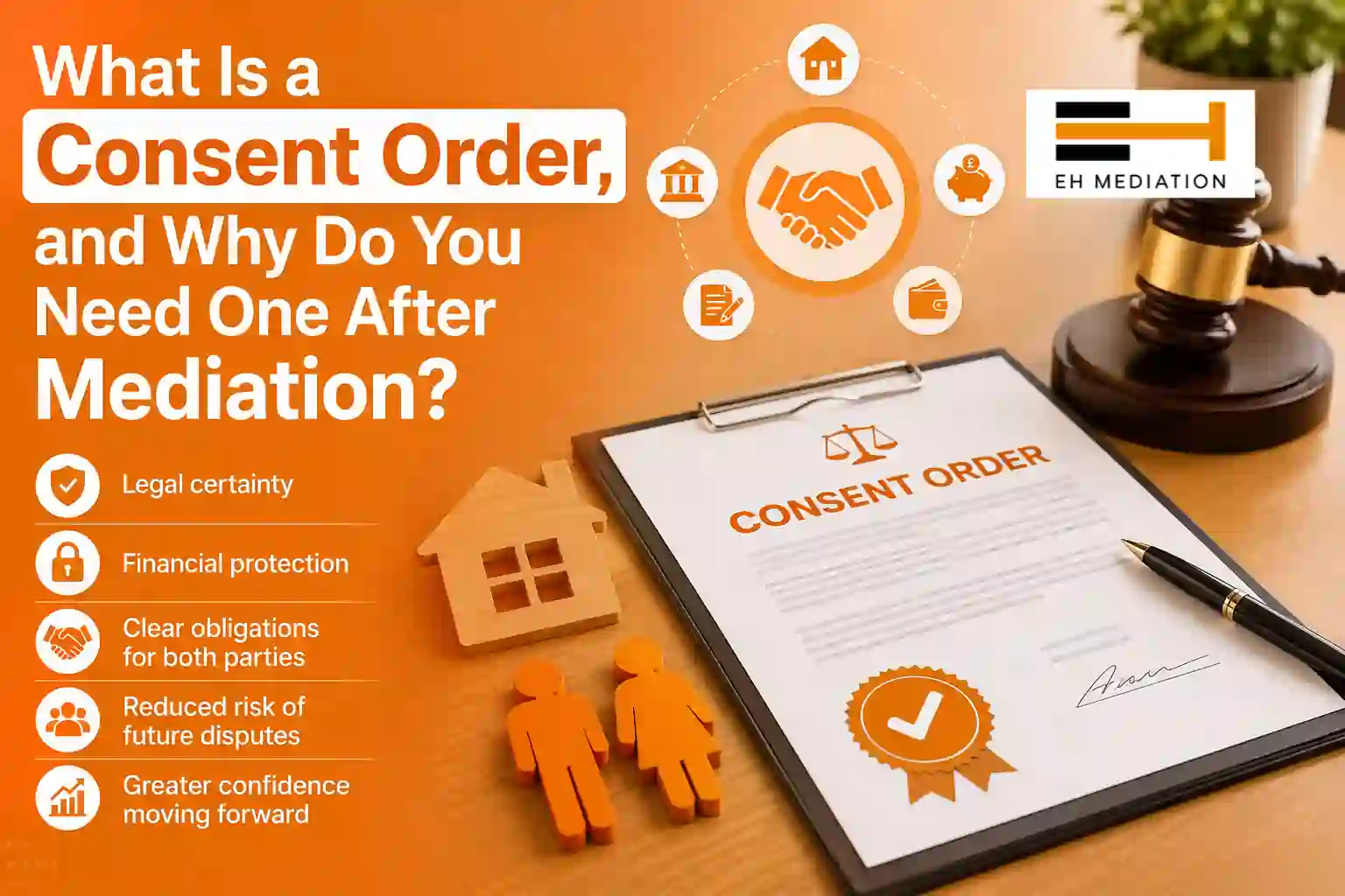 What Is a Consent Order, and Why Do You Need One After Mediation Colchester?